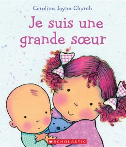 Scholastic - Je Suis Un Grand Soeur Book