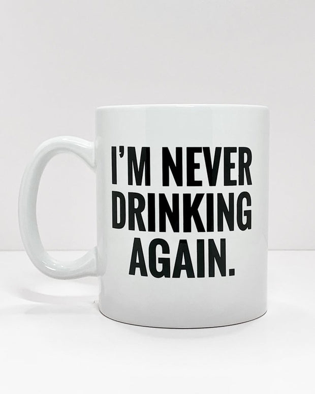State of Grace - Never Drinking Again Mug 20oz
