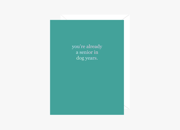 Halifax Paper Hearts Card - You're Already a Senior in Dog Years (Foil)