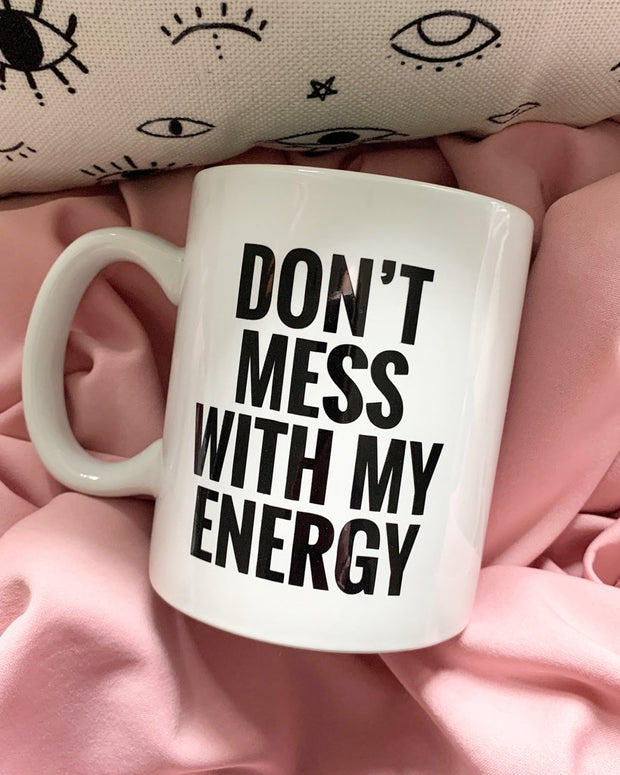 State of Grace - Don't Mess With My Energy Mug 20oz