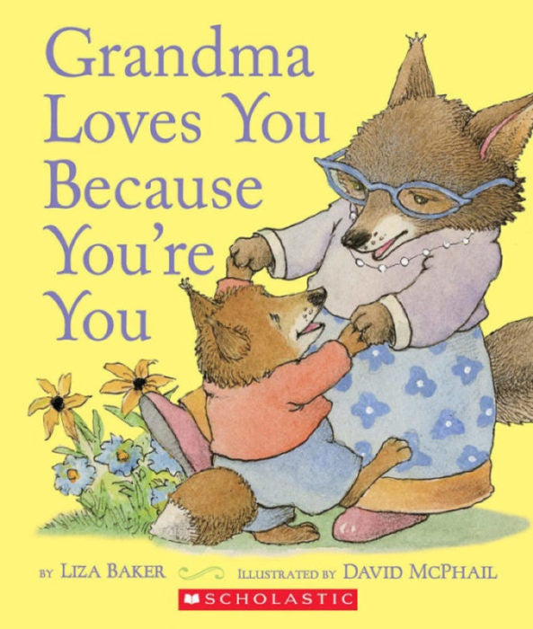 Scholastic - Grandma Loves You Because You're You Book
